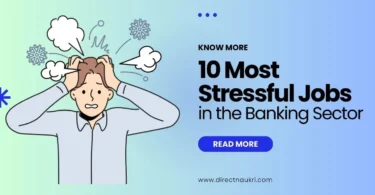 10 Most Stressful Jobs in the Banking Sector in India