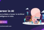 How to Make a Career in Artificial Intelligence in India