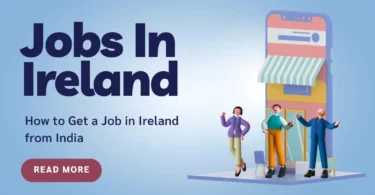 How to Get a Job in Ireland from India