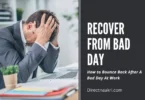 How to Bounce Back After A Bad Day At Work