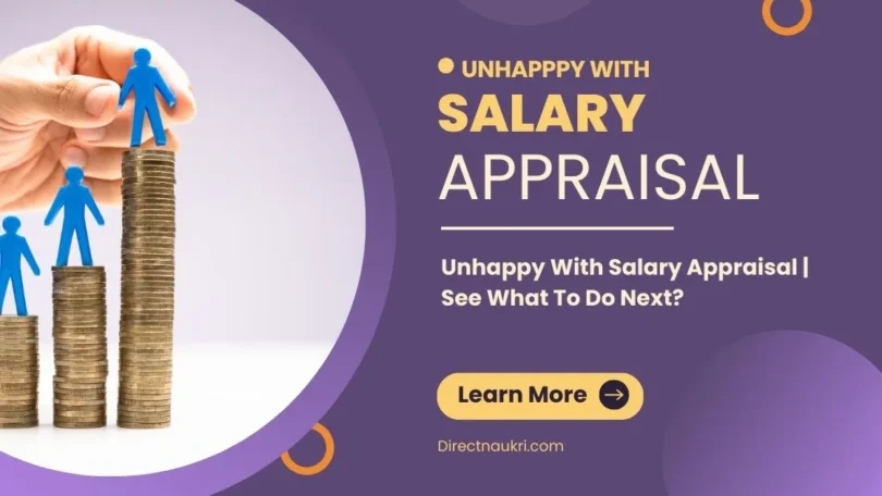 Unhappy With Salary Appraisal | See What To Do Next?